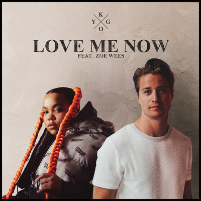 シングル/Love Me Now feat.Zoe Wees/Kygo