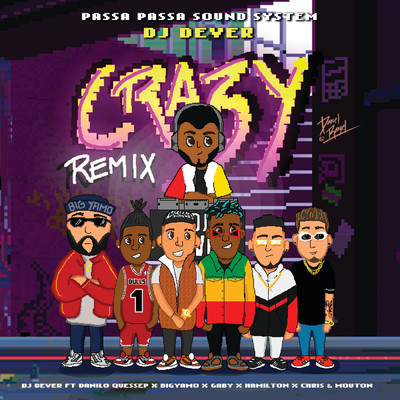 シングル/Crazy (featuring Danilo Quessep, Big Yamo, Gaby, Hamilton, Chris Y Mouthon／Remix)/DJ Dever