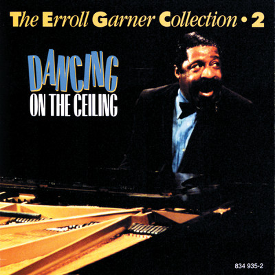 アルバム/The Erroll Garner Collection Vol.2 - Dancing On The Ceiling/エロール・ガーナー