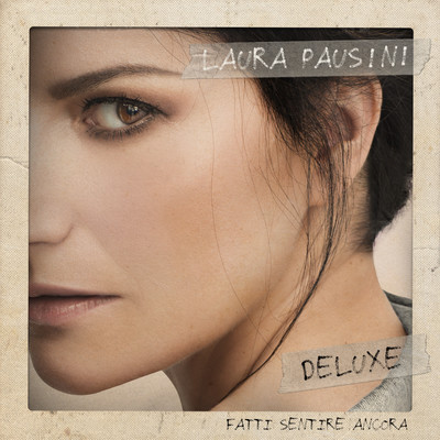アルバム/Fatti sentire ancora (Deluxe)/Laura Pausini
