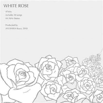 アルバム/バラの気持ち 〜WHITE ROSE〜/鮎沢郁弥