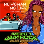 NO WOMAN NO LIFE feat. BIG BEAR/MIGHTY JAM ROCK