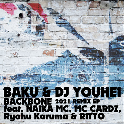 シングル/BACKBONE feat. NAIKA MC, MC CARDZ, Ryofu Karuma & RITTO (ATSUKI REMIX)/BAKU & DJ YOUHEI