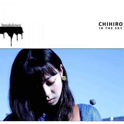 アルバム/breakdown/CHIHIRO IN THE SKY
