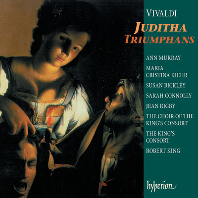 Vivaldi: Juditha Triumphans, RV 644, Pt. 2: No. 15, Aria. Umbrae carae, aurae adoratae (Vagaus)/The King's Consort／ロバート・キング／Maria Cristina Kiehr