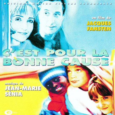C'est pour la bonne cause (Original Motion Picture Soundtrack)/Jean-Marie Senia