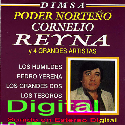 アルバム/Dimsa Poder Norteno: Cornelio Reyna y 4 Grandes Artistas/Cornelio Reyna