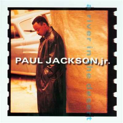 アルバム/A River In The Desert/Paul Jackson, Jr.
