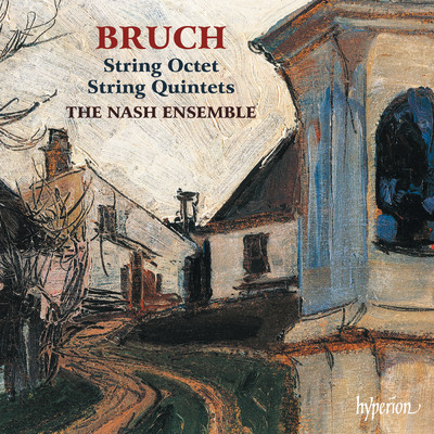 アルバム/Bruch: String Quintets & Octet/ナッシュ・アンサンブル