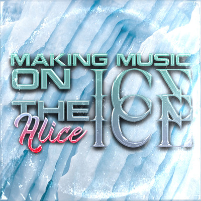 アルバム/Making Music On The Ice/Alice