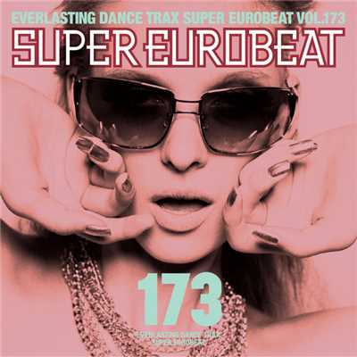 アルバム/SUPER EUROBEAT VOL.173/SUPER EUROBEAT (V.A.)