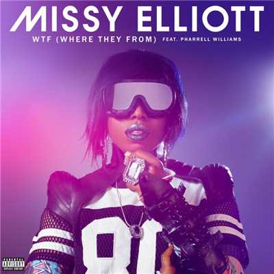 シングル/WTF (Where They From) [feat. Pharrell Williams]/Missy Elliott