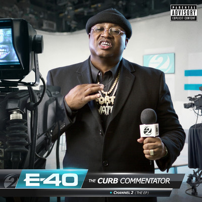 アルバム/The Curb Commentator Channel 2/E-40