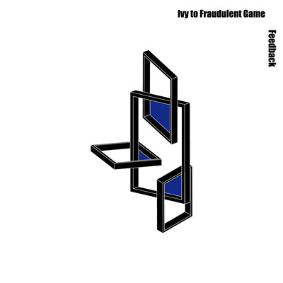 Feedback(feat.osage)/Ivy to Fraudulent Game