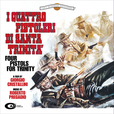 アルバム/I quattro pistoleri di Santa Trinita (Original Motion Picture Soundtrack)/Roberto Pregadio