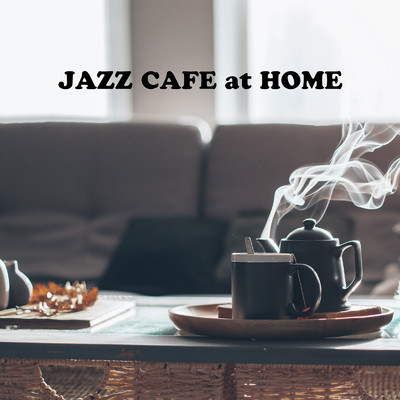 JAZZ CAFE at HOME お家でジャズカフェピアノ/JAZZ RIVER LIGHT