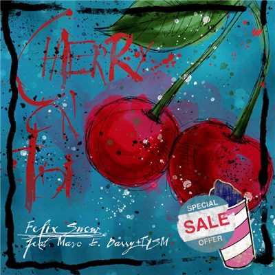 シングル/Cherry on Top (feat. Marc E. Bassy & TYSM)/Felix Snow
