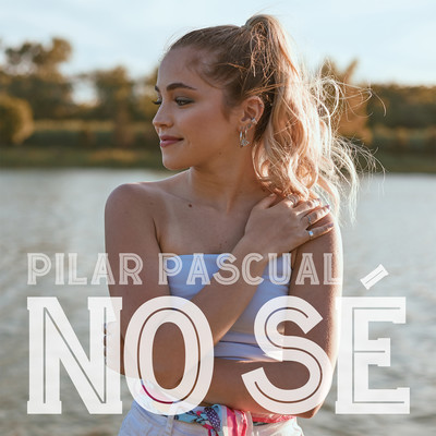 シングル/No Se/Pilar Pascual