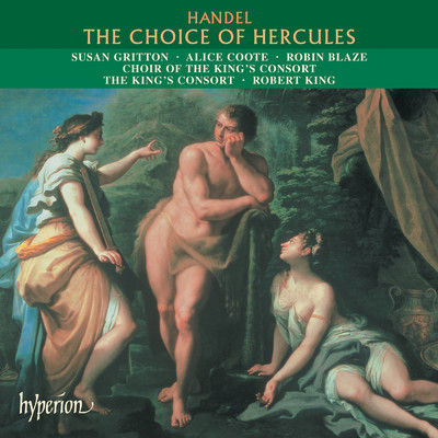 アルバム/Handel: The Choice of Hercules/The King's Consort／ロバート・キング