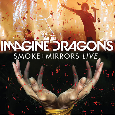 アルバム/Smoke + Mirrors Live (Live At The Air Canada Centre)/イマジン・ドラゴンズ
