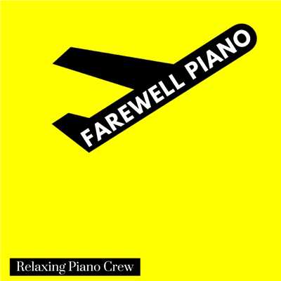 アルバム/Farewell Piano - Nostalgic Nights/Relaxing Piano Crew