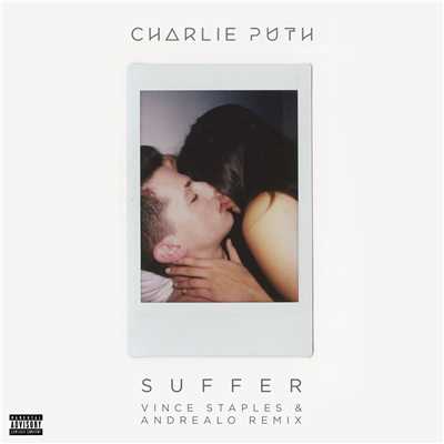 シングル/Suffer (Vince Staples & AndreaLo Remix)/Charlie Puth