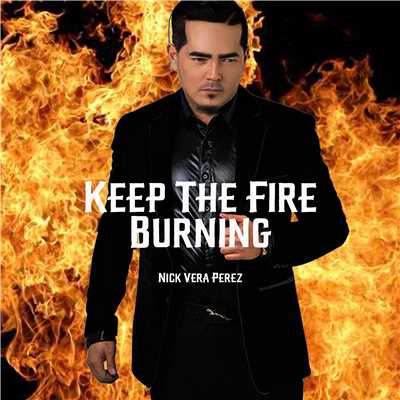 シングル/Keep The Fire Burning/Nick Vera Perez