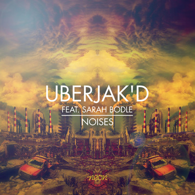 アルバム/Noises (featuring Sarah Bodle)/Uberjak'd