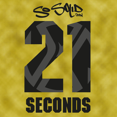 21 Seconds (featuring DJ Swiss, Kaish／Drum ‘n' Bass Remix)/So Solid Crew