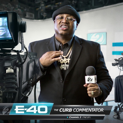 アルバム/The Curb Commentator Channel 2/E-40
