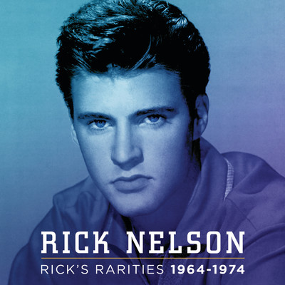Rick's Rarities 1964-1974/リック・ネルソン