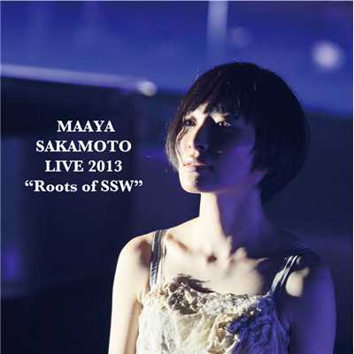 アルバム/LIVE 2013 “Roots of SSW”/坂本 真綾
