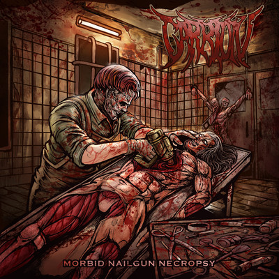 アルバム/Morbid Nailgun Necropsy (Explicit)/Carrion