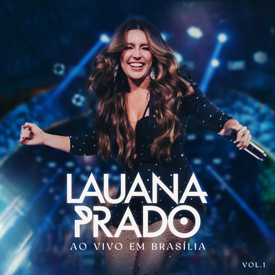 アルバム/Ao Vivo Em Brasilia (Ao Vivo ／ Vol.1)/Lauana Prado