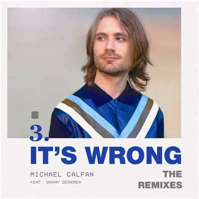 It's Wrong (feat. Danny Dearden) [Rollercoaster VIP Mix]/Michael Calfan