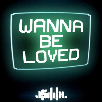 アルバム/Wanna Be Loved/Kidda