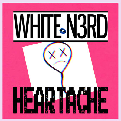 シングル/Heartache/White N3rd