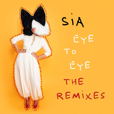 アルバム/Eye To Eye (The Remixes)/シーア