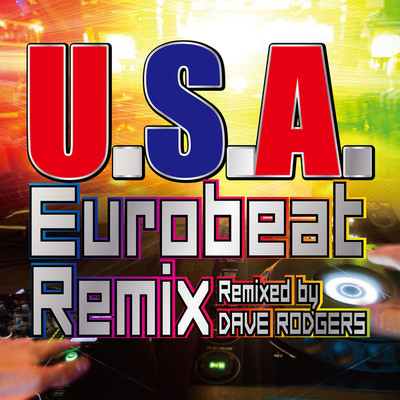 シングル/U.S.A. Eurobeat Remix (Remixed by DAVE RODGERS)/DA PUMP