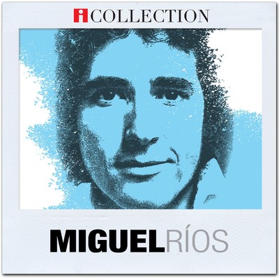 アルバム/iCollection/Miguel Rios