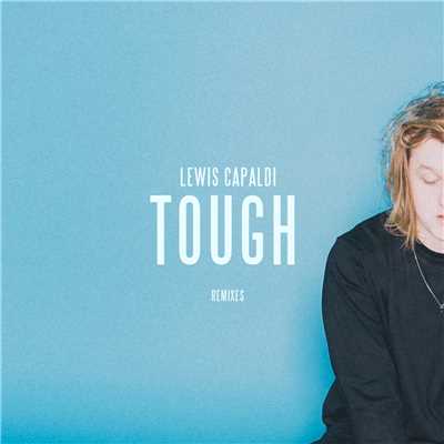 Tough (Remixes)/ルイス・キャパルディ
