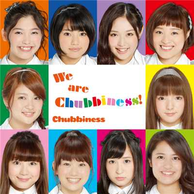 アルバム/We are Chubbiness！/Chubbiness