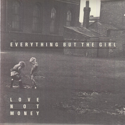 アルバム/Love Not Money/Everything But The Girl