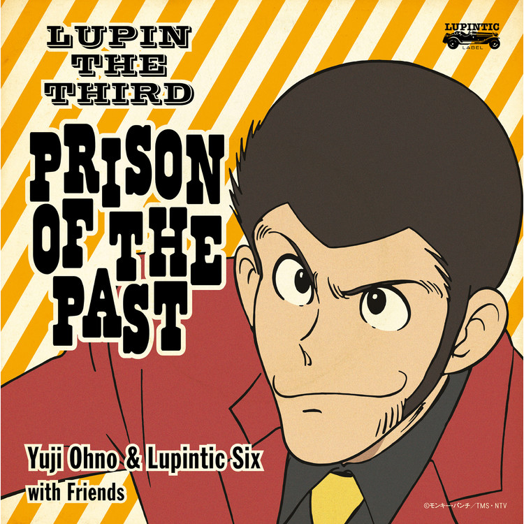 ルパン三世のテーマ19 Feat 松崎しげる Yuji Ohno Lupintic Six 収録アルバム Lupin The Third Prison Of The Past 試聴 音楽ダウンロード Mysound