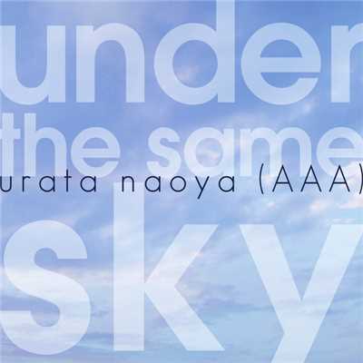under the same sky/urata naoya (AAA)