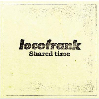 アルバム/Shared time/locofrank