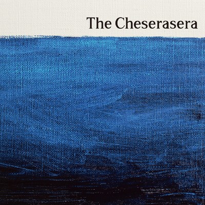 シングル/涙あふれてた/The Cheserasera