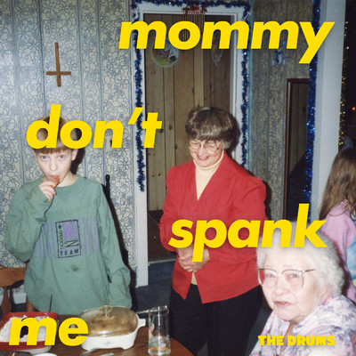 アルバム/MOMMY DON'T SPANK ME/ザ・ドラムス