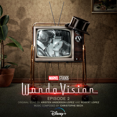 アルバム/WandaVision: Episode 2 (Original Soundtrack)/クリステン・アンダーソン=ロペス／ロバート・ロペス／クリストフ・ベック