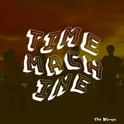 シングル/TIME MACHINE/The Whoops
